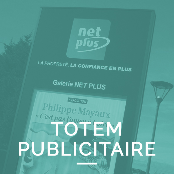 Fabrication sur mesure de totem publicitaire - signalétique extérieure pour entreprise - affichage extérieur